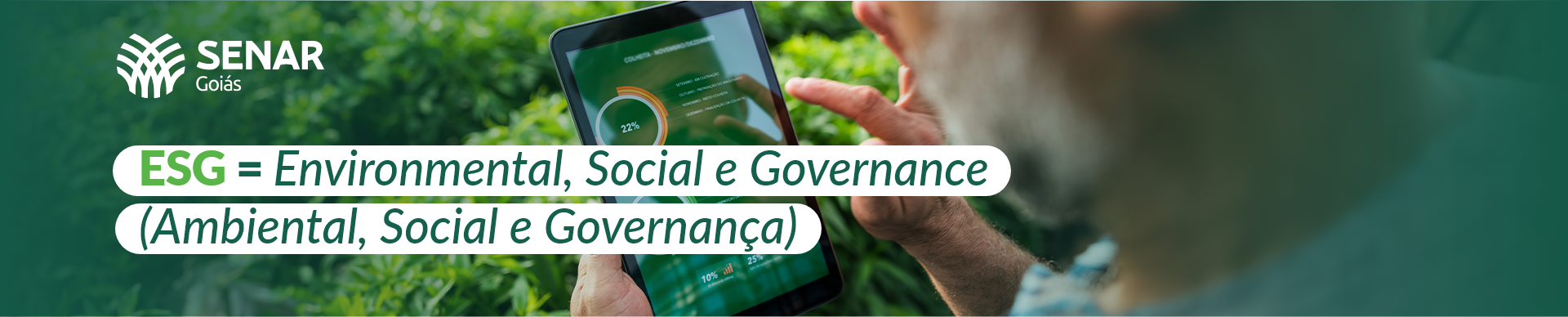 Banner informativo destacando a importância do ESG - Ambiental, Social e Governança para práticas sustentáveis. Logotipo do Senar-GO visível