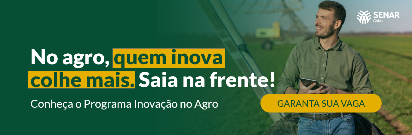 No agro, quem inova colhe mais. Saia na frente!